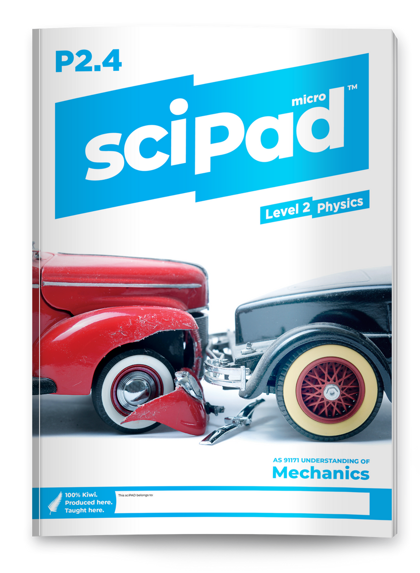 Physics 2.4 (Mechanics) sciPAD – sciPAD NZ